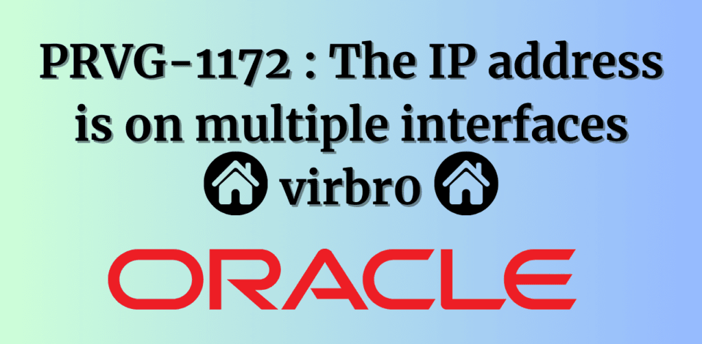 PRVG-1172 IP address is on multiple interfaces virbr0
