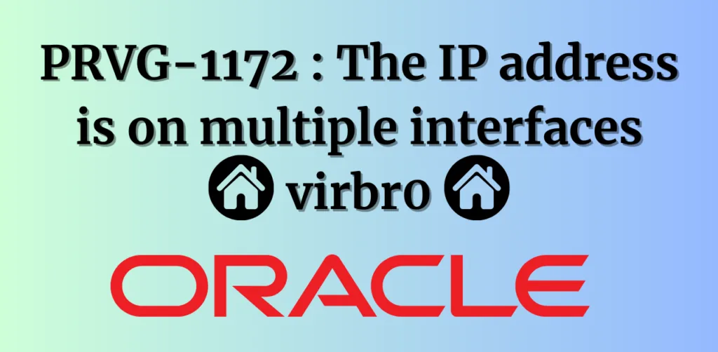 PRVG-1172 IP address is on multiple interfaces virbr0