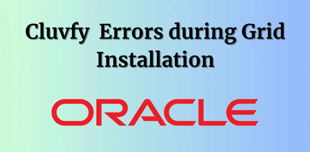 Cluvfy Errors during 19c Grid Installation