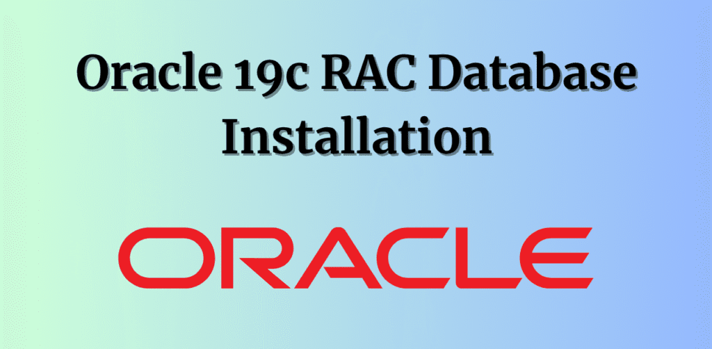 Oracle 19c RAC Database Installation