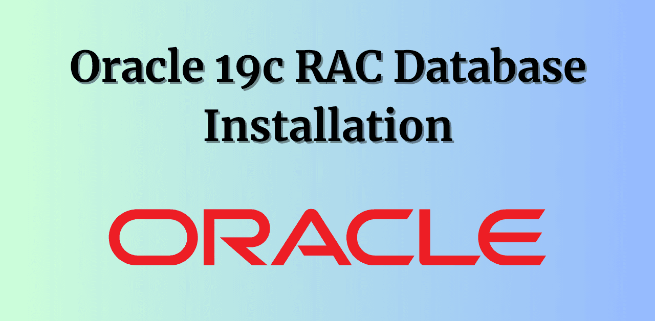 Oracle 19c RAC Database Installation