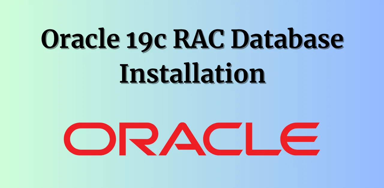 Oracle 19c RAC Database Installation