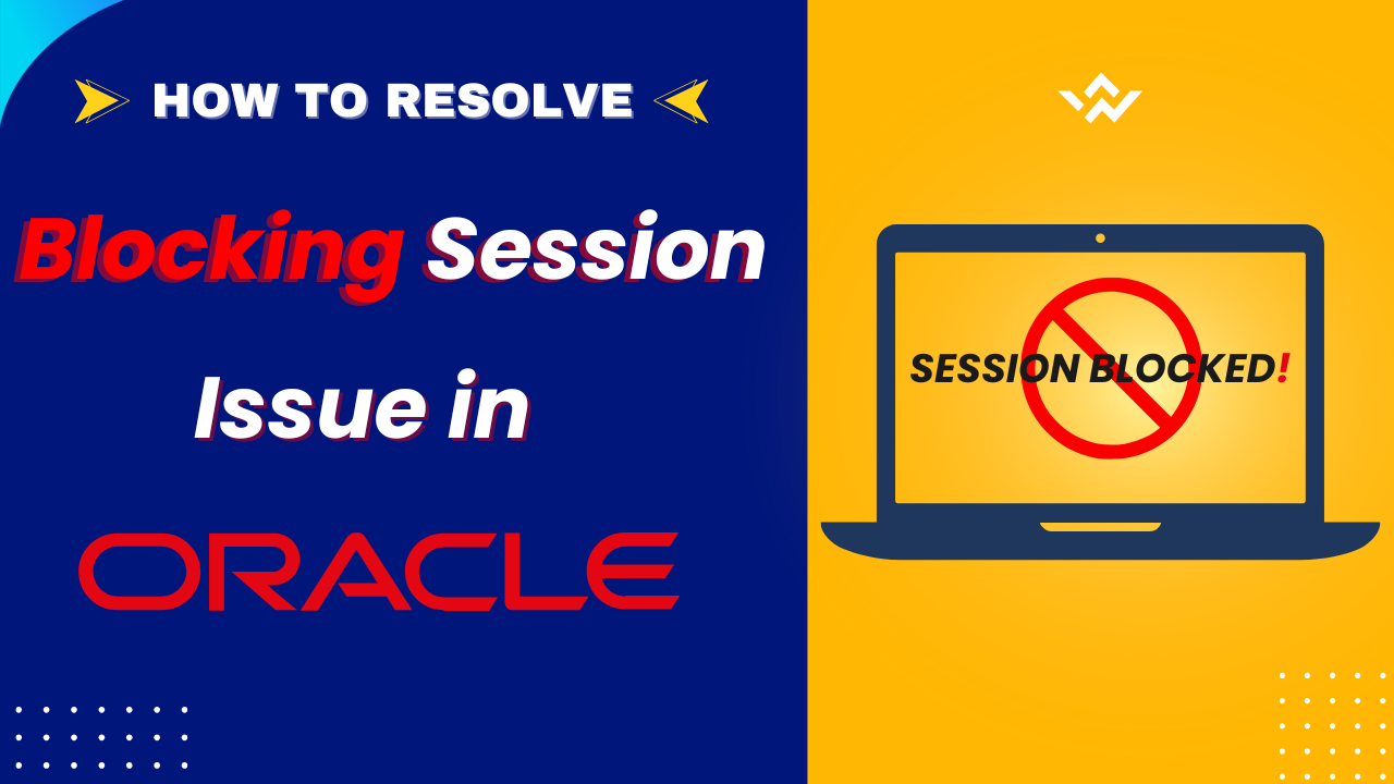 How to resolve the Blocking Session issue in Oracle