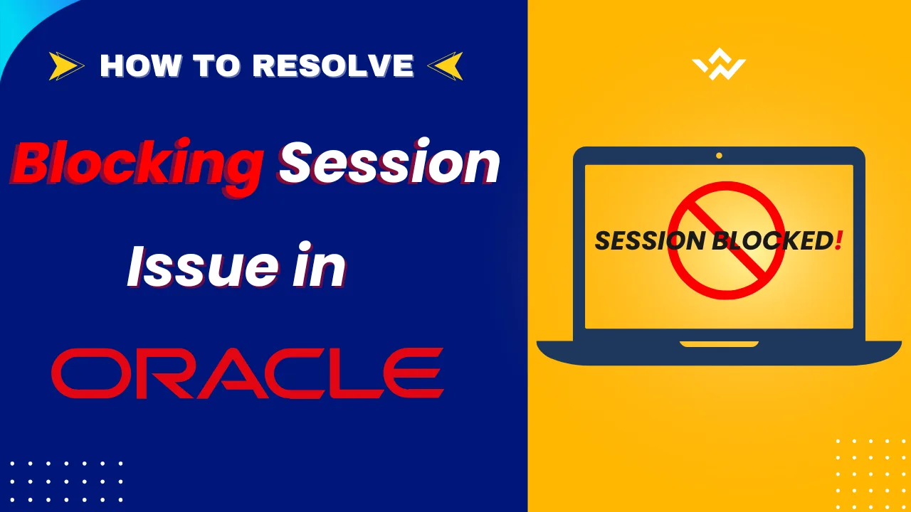 How to resolve the Blocking Session issue in Oracle