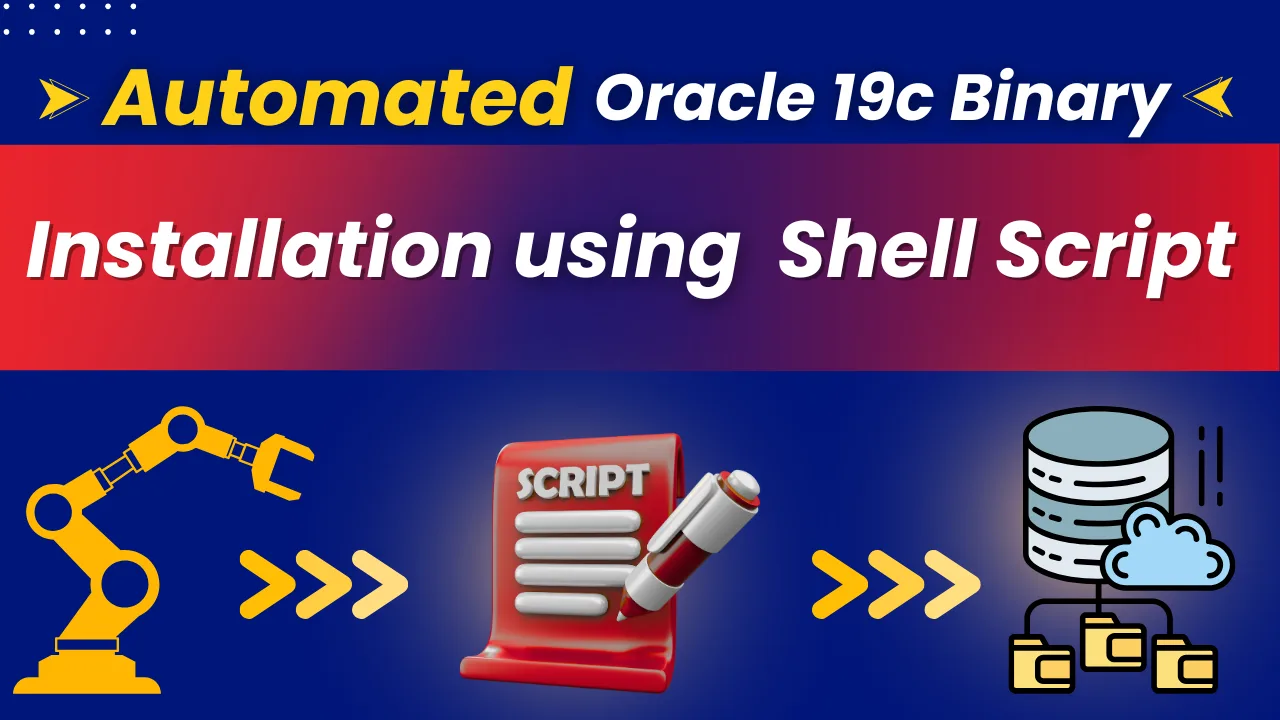 Automated Oracle 19c Binary Installation using shell script