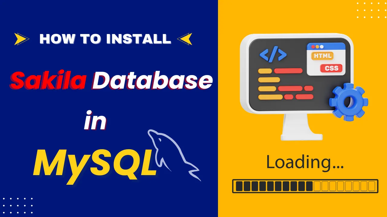 How to Install Sakila Database in MySQL