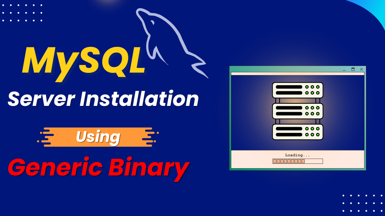 MySQL Server Installation Using Generic Binary